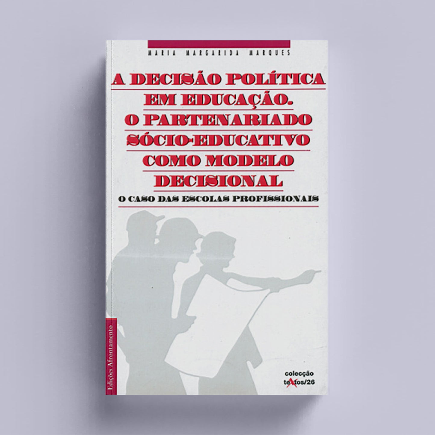 A Decisão Política em Educação