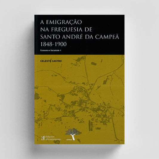 A Emigração na Freguesia de Santo André da Campeã (1848-1900)