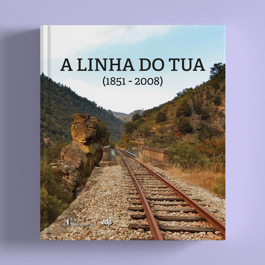 A Linha do Tua (1851-2008)