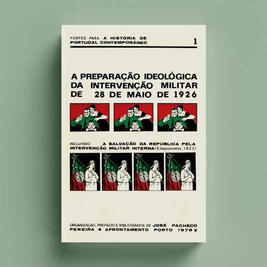 A Preparação Ideológica da Intervenção Militar de 28 de Maio de 1926