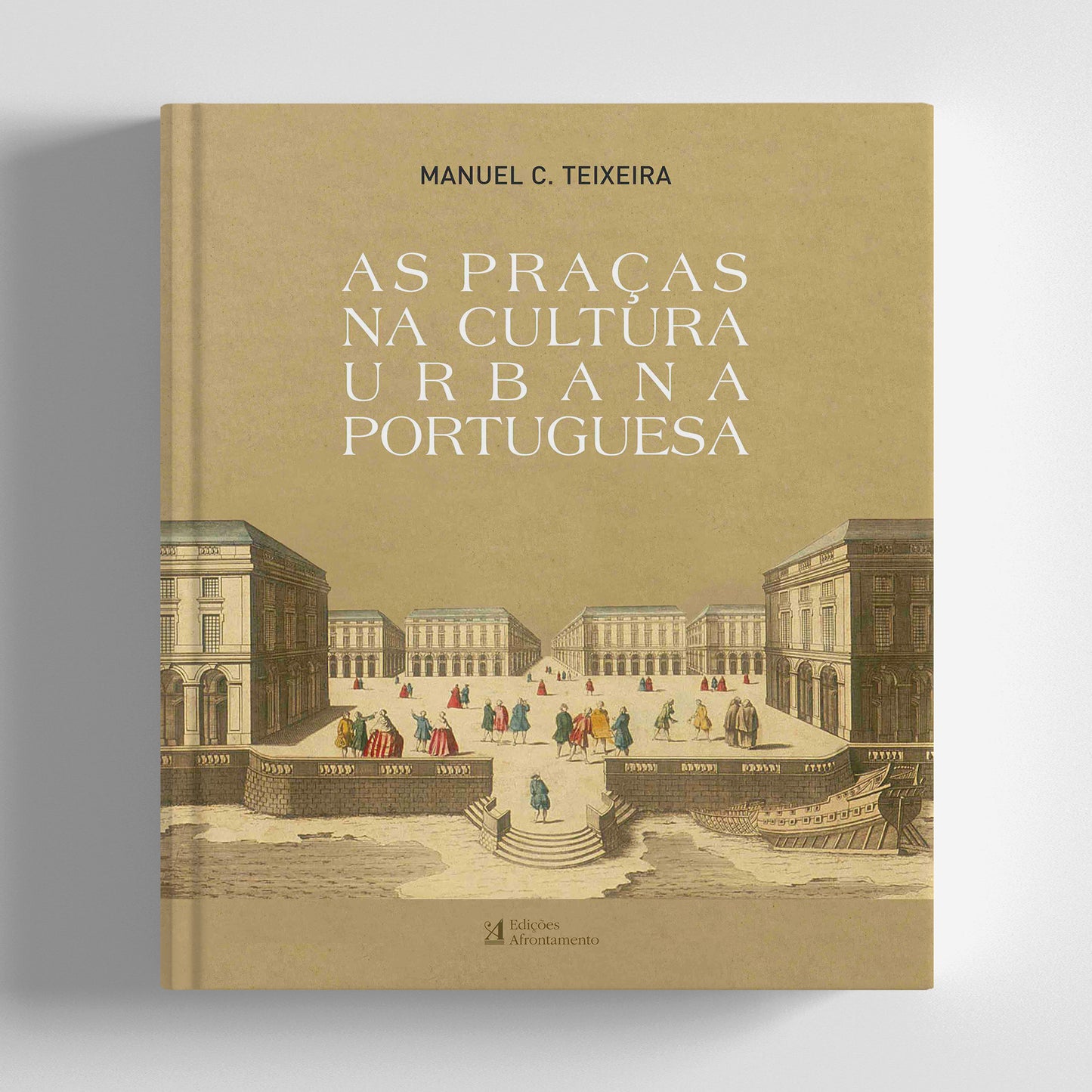 As Praças na Cultura Urbana Portuguesa