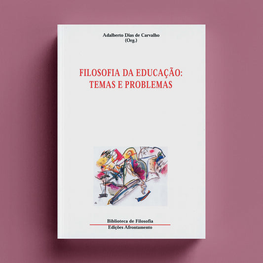 Filosofia da Educação: Temas e Problemas