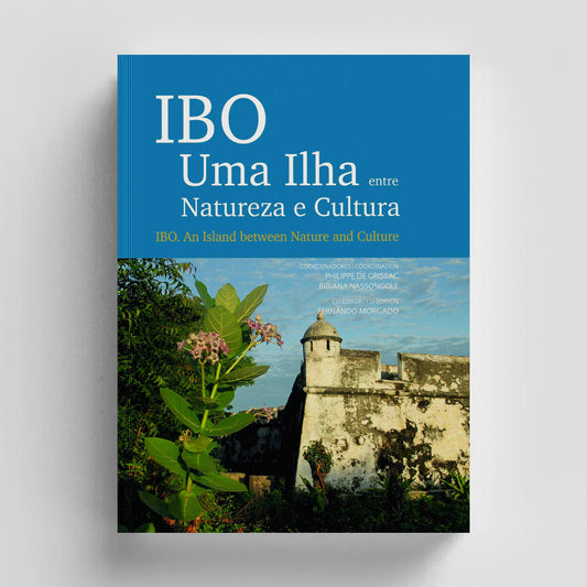 IBO. Uma Ilha Entre Natureza e Cultura / An Island Between Nature and Culture