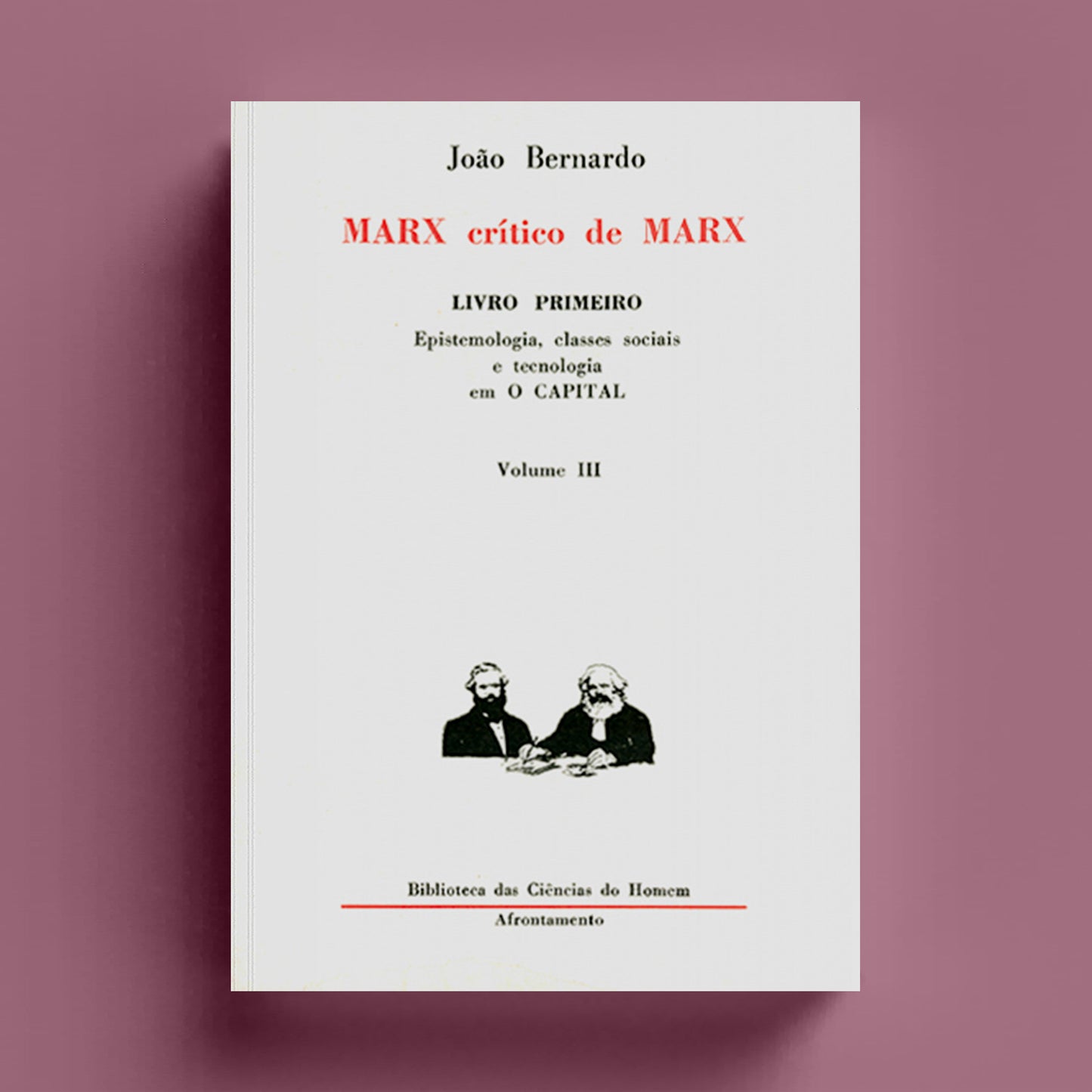 Marx Crítico de Marx - Vol. 3