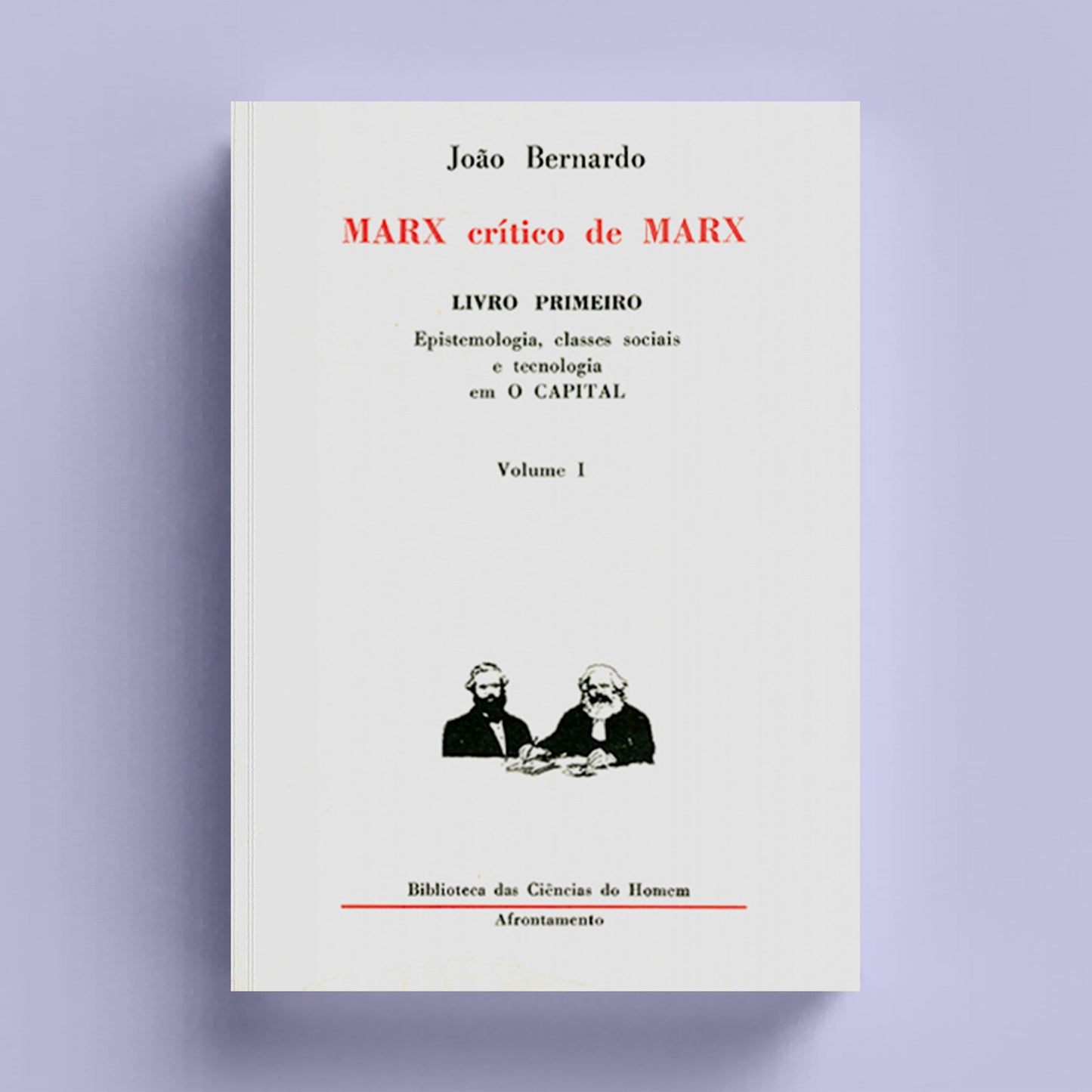 Marx Crítico de Marx - Vol. 1