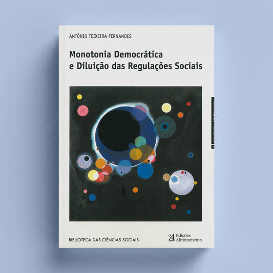 Monotonia Democrática e Diluição das Regulações Sociais