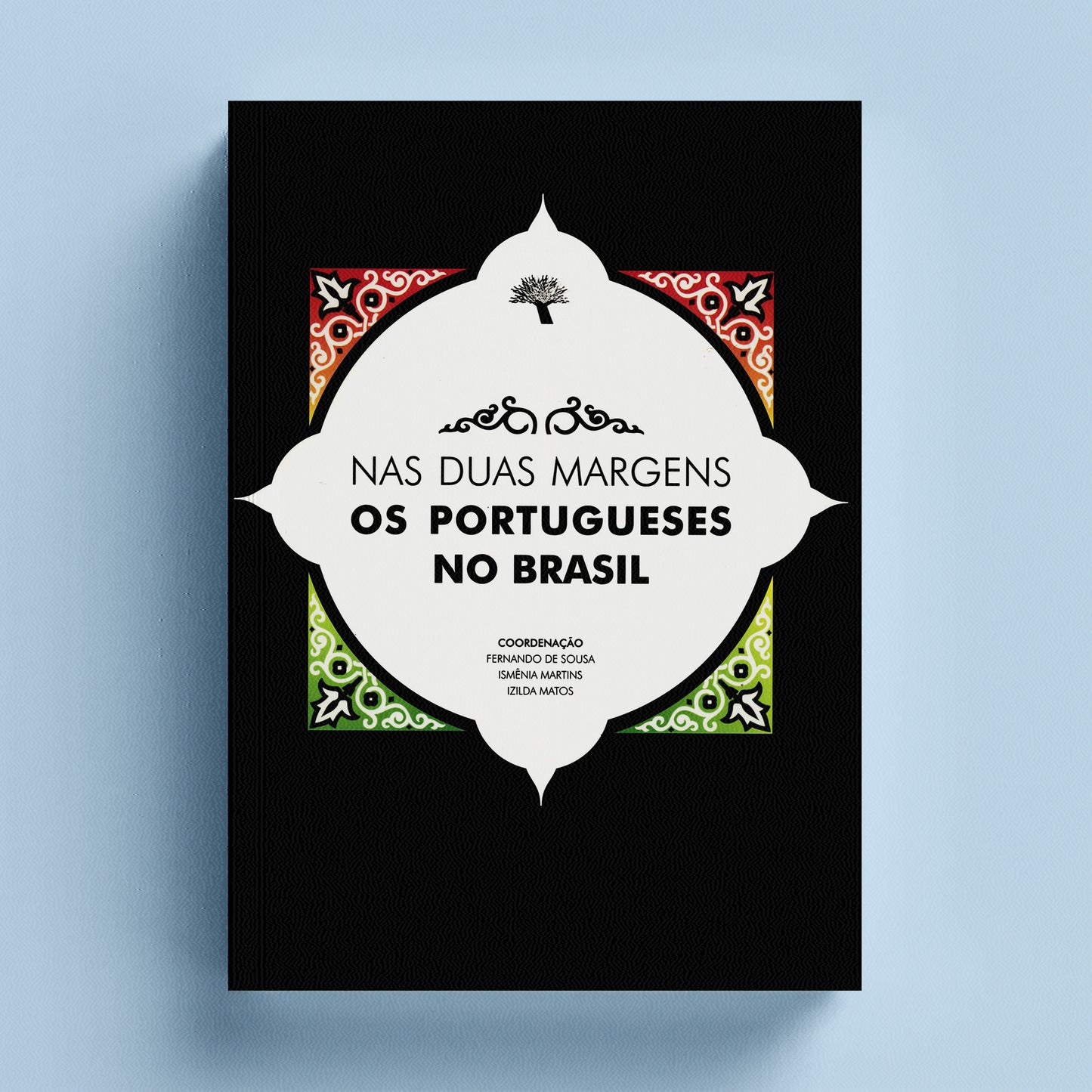 Nas Duas Margens. Os Portugueses no Brasil