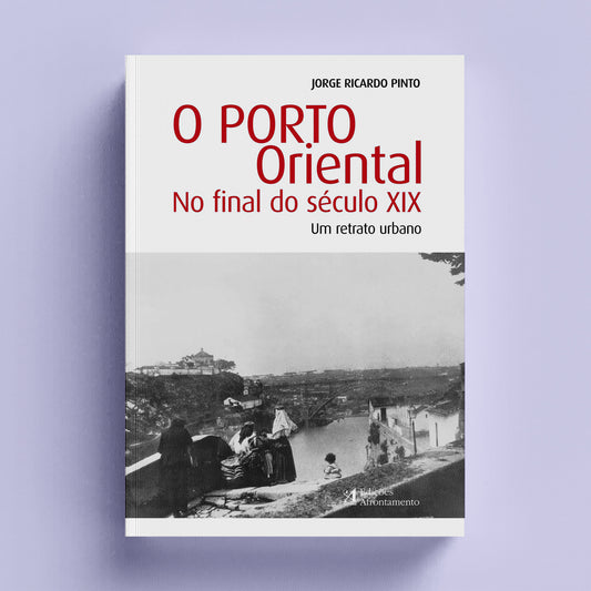 O Porto Oriental no Final do Século XIX