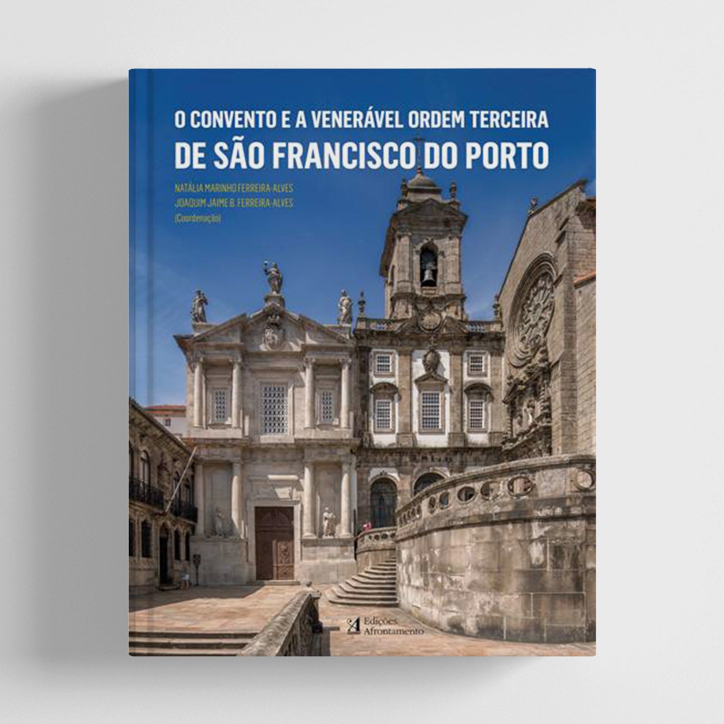 O Convento e a Venerável Ordem Terceira de São Francisco do Porto