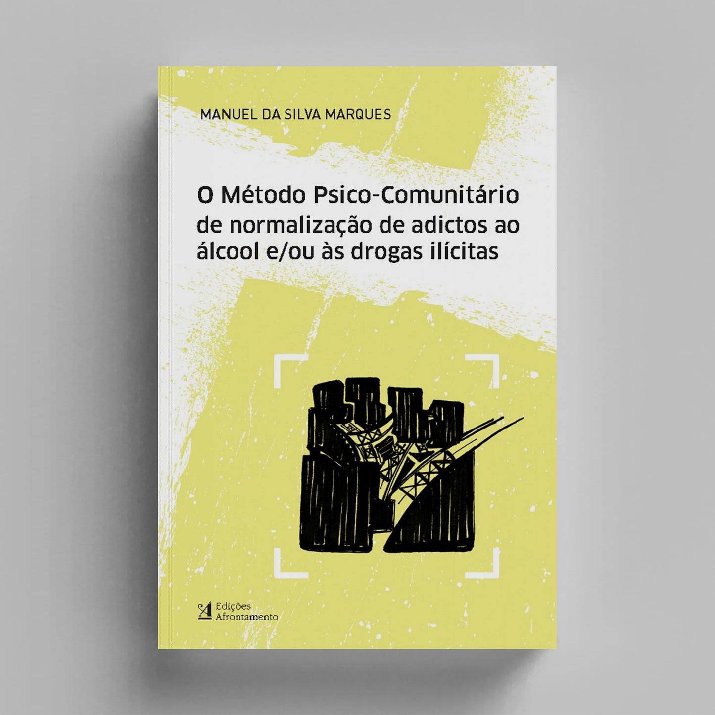 O Método Psico-Comunitário de normalização de adictos ao álcool e/ou às drogas ilícitas