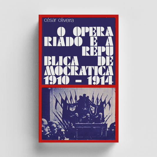 O Operariado e a República Democrática 1910-1914