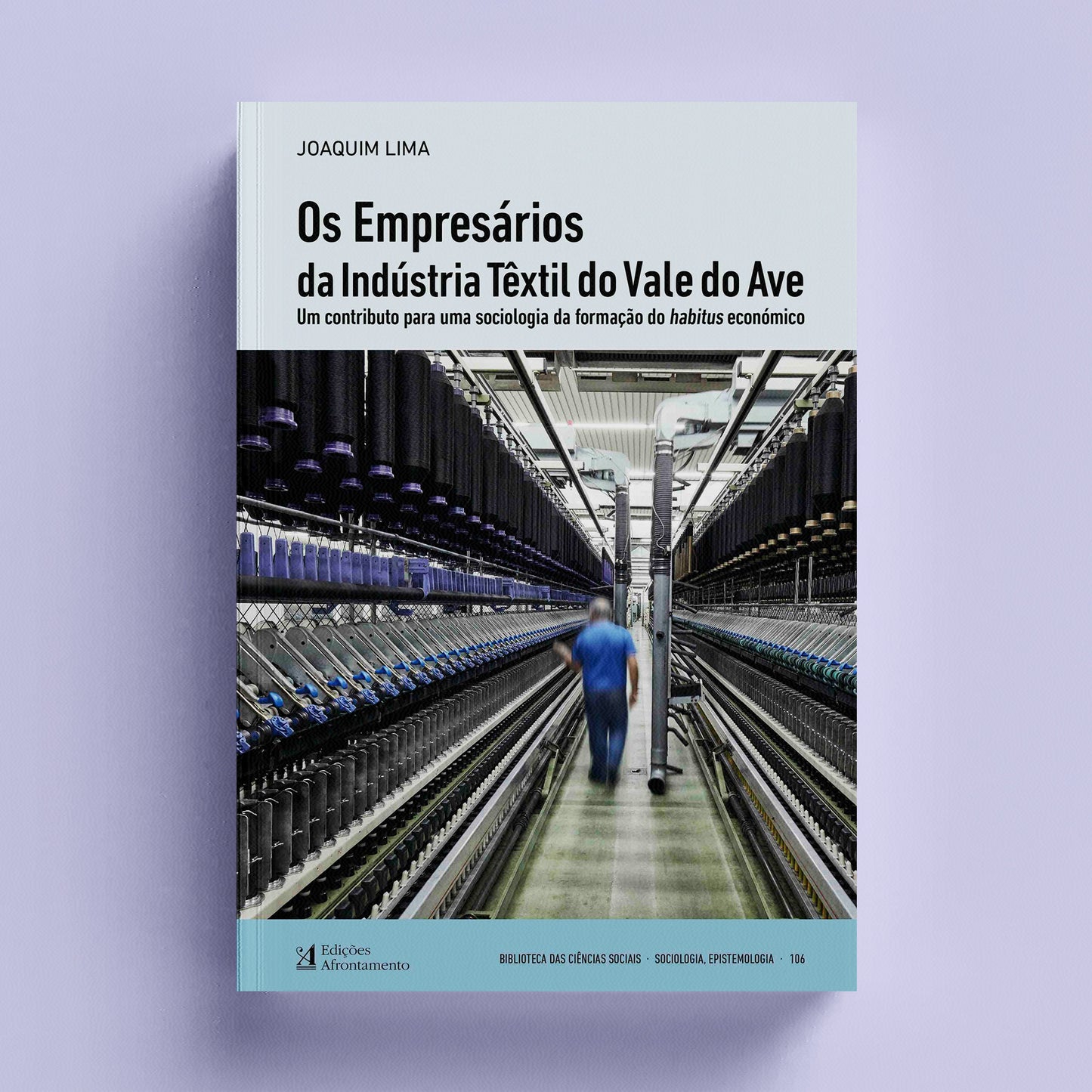 Os Empresários da Indústria Têxtil do Vale do Ave