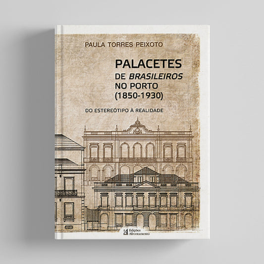Palacetes de Brasileiros no Porto (1850-1930)
