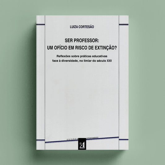 Ser Professor: Um Ofício em Risco de Extinção?