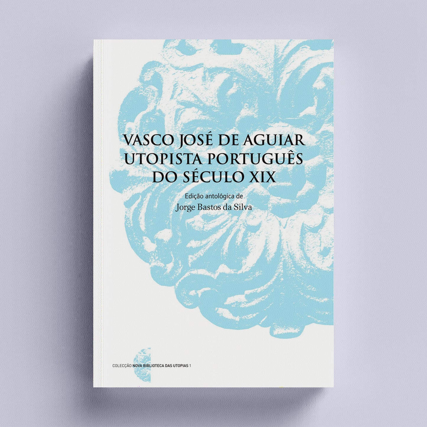 Vasco José de Aguiar. Utopista Português do Século XIX